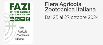 Fiera Agricola  Zootecnica Italiana Dal 25 al 27 ottobre 2024