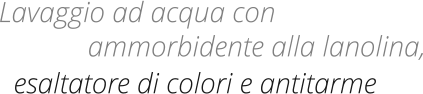 ammorbidente alla lanolina, esaltatore di colori e antitarme Lavaggio ad acqua con